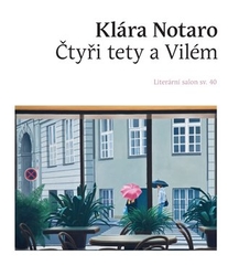 Notaro, Klára - Čtyři tety a Vilém