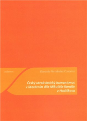 Couceiro, Eduardo Fernández - Český utrakvistický humanismus v literárním díle Mikuláše Konáče z Hodiškova