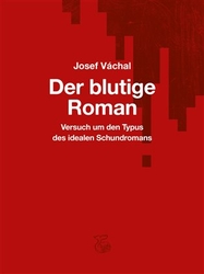 Váchal, Josef - Der blutige Roman