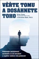 Stein, Christina - Věřte tomu a dosáhněte toho!