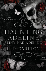 Carlton, H.D. - Haunting Adeline: Stíny nad Adeline