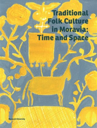 Doušek, Roman - Traditional Folk Culture in Moravia: Time and Space