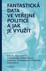 Hejzlarová, Eva - Fantastická data ve veřejné politice a jak je využít