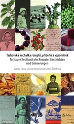 Fatková, Gabriela - Tachovská kuchařka receptů, příběhů a vzpomínek