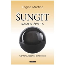 Martino, Regina - Šungit - kámen života