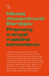 Berďajev, Nikolaj A. - Prameny a smysl ruského komunismu