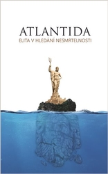 Novych, Anastasia - Atlantida - Elita v hledání nesmrtelnosti