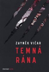 Vičar, Zbyněk - Temná rána