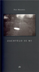 Mazanec, Petr - Zachtělo se mi