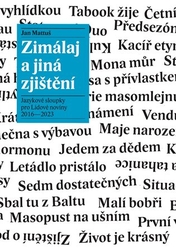 Mattuš, Jan - Zimálaj a jiná zjištění