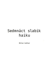 Guštar, Milan - Sedmnáct slabik haiku