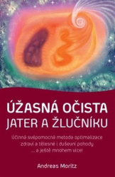 Moritz, Andreas - Úžasná očista jater a žlučníku