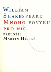 Shakespeare, William - Mnoho povyku pro nic