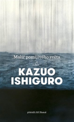 Ishiguro, Kazuo - Malíř pomíjivého světa