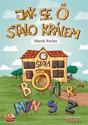 Kerles, Marek - Jak se O stalo králem