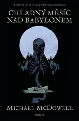 McDowell, Michael - Chladný měsíc nad Babylonem