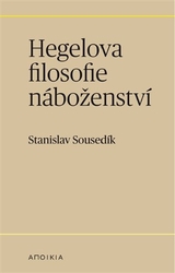 Sousedík, Stanislav - Hegelova filosofie náboženství