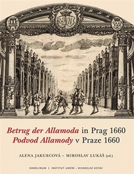 Jakubcová, Alena - Podvod Allamody v Praze 1660 / Betrug der Allamoda in Prag 1660