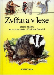Anděra, Miloš - Zvířata v lese
