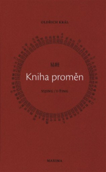 Král, Oldřich - I-ťing - kniha proměn