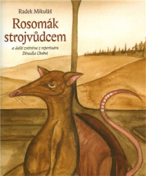 Mikuláš, Radek - Rosomák strojvůdcem