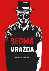 Skačáni, Miroslav - Sedmá vražda