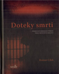 Cílek, Roman - Doteky smrti