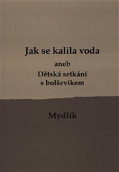 Krůta, Miroslav - Jak se kalila voda /2.vyd./