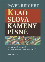Rejchrt, Pavel - Klaď slova / Kameny písně