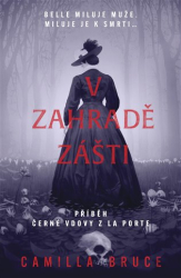 Bruce, Camilla - V zahradě zášti