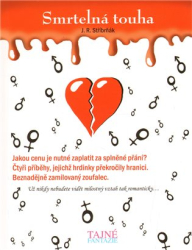 Stříbrňák, J. R. - Smrtelná touha