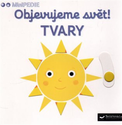 Choux, Nathalie - Objevujeme svět! Tvary