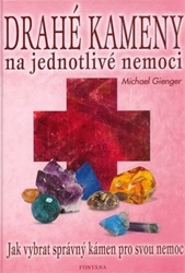 Gienger, Michael - Drahé kameny na jednotlivé nemoci