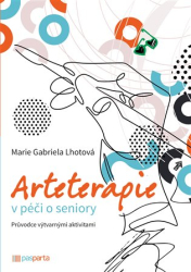 Lhotová, Marie Gabriela - Arteterapie v péči o seniory