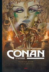 Howard, Robert Ervin - Conan: Plíživý stín a další příběhy