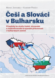 Jakoubek, Marek - Češi a Slováci v Bulharsku