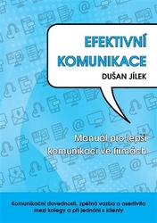 Jílek, Dušan - Efektivní komunikace