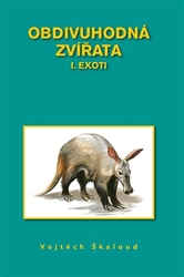 Škaloud, Vojtěch - Obdivuhodná zvířata I.