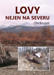 Bouzek, Ota - Lovy nejen na severu
