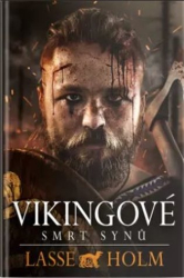 Holm , Lasse - Vikingové -  Smrt synů