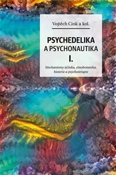 Cink, Vojtěch - Psychedelika a psychonautika I.
