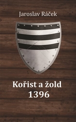 Ráček, Jaroslav - Kořist a žold 1396