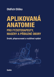 Eliška, Oldřich - Aplikovaná anatomie pro fyzioterapeuty, maséry a příbuzné obory