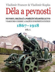 Francev, Vladimír - Děla a pevnosti 1867 - 1918