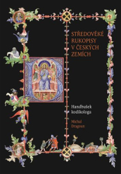 Dragoun, Michal - Středověké rukopisy v českých zemích