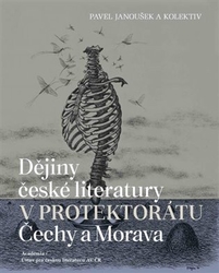 Janoušek, Pavel - Dějiny české literatury v protektorátu Čechy a Morava