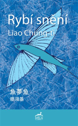 Chung-ťi , Liao - Rybí snění