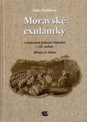 Štěříková, Edita - Moravské exulantky v obnovené Jednotě bratrské v 18. století