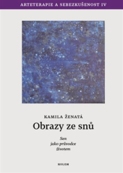 Ženatá, Kamila - Obrazy ze snů - Sen jako průvodce životem