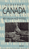 Canada, Geoffrey - Pěst - pálka - nůž - pistole